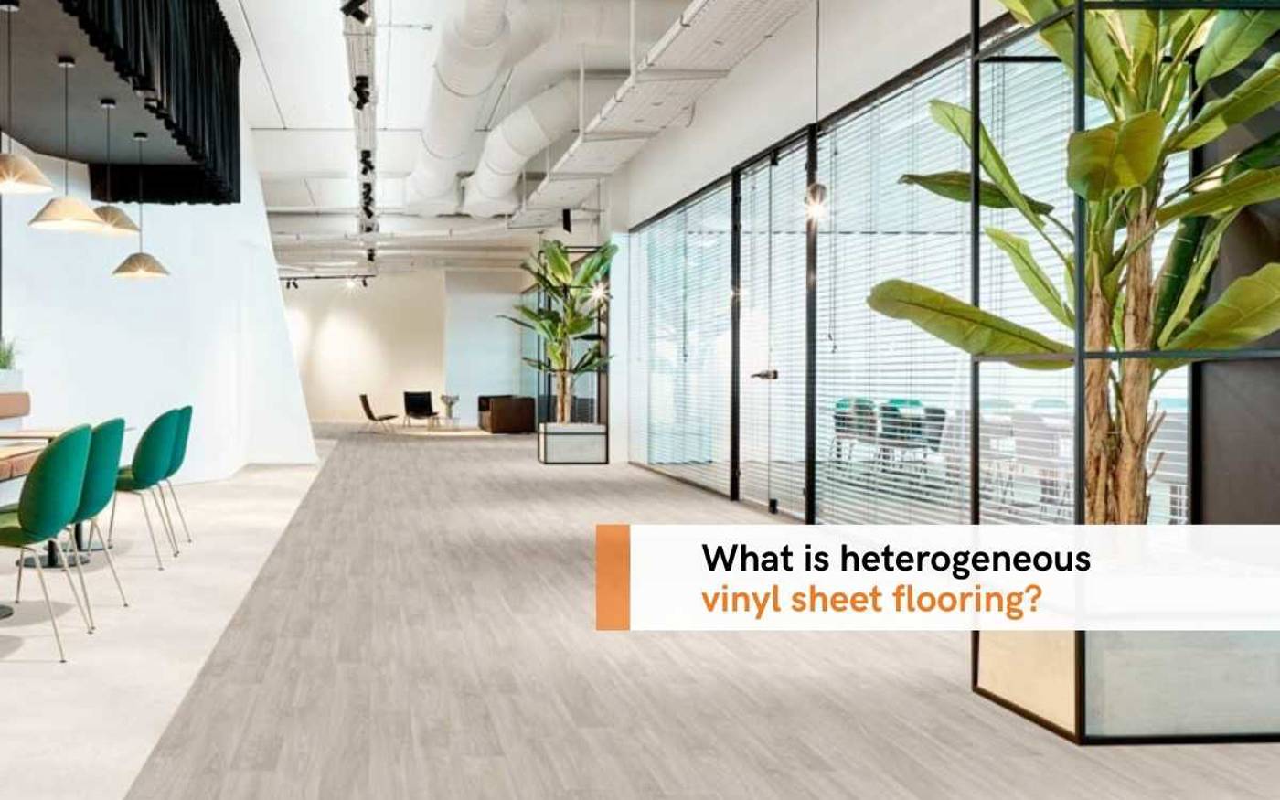 What Is Heterogeneous Vinyl Sheet Flooring