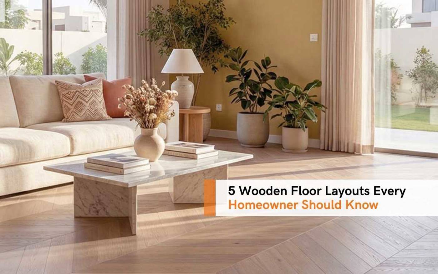 5 Wooden Floor Layouts Every Homeowner Should Know (1)