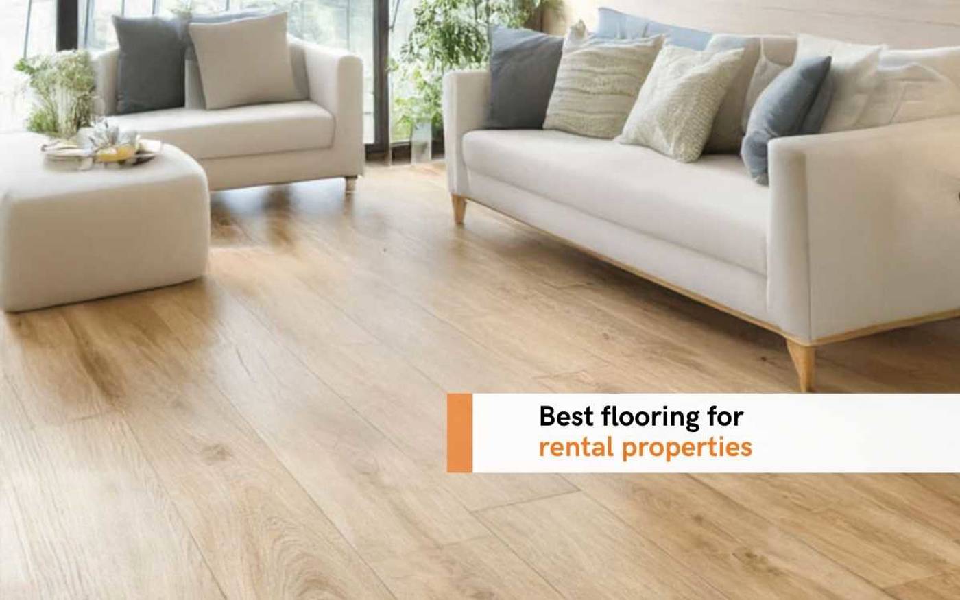 Best Flooring For Rental Properties