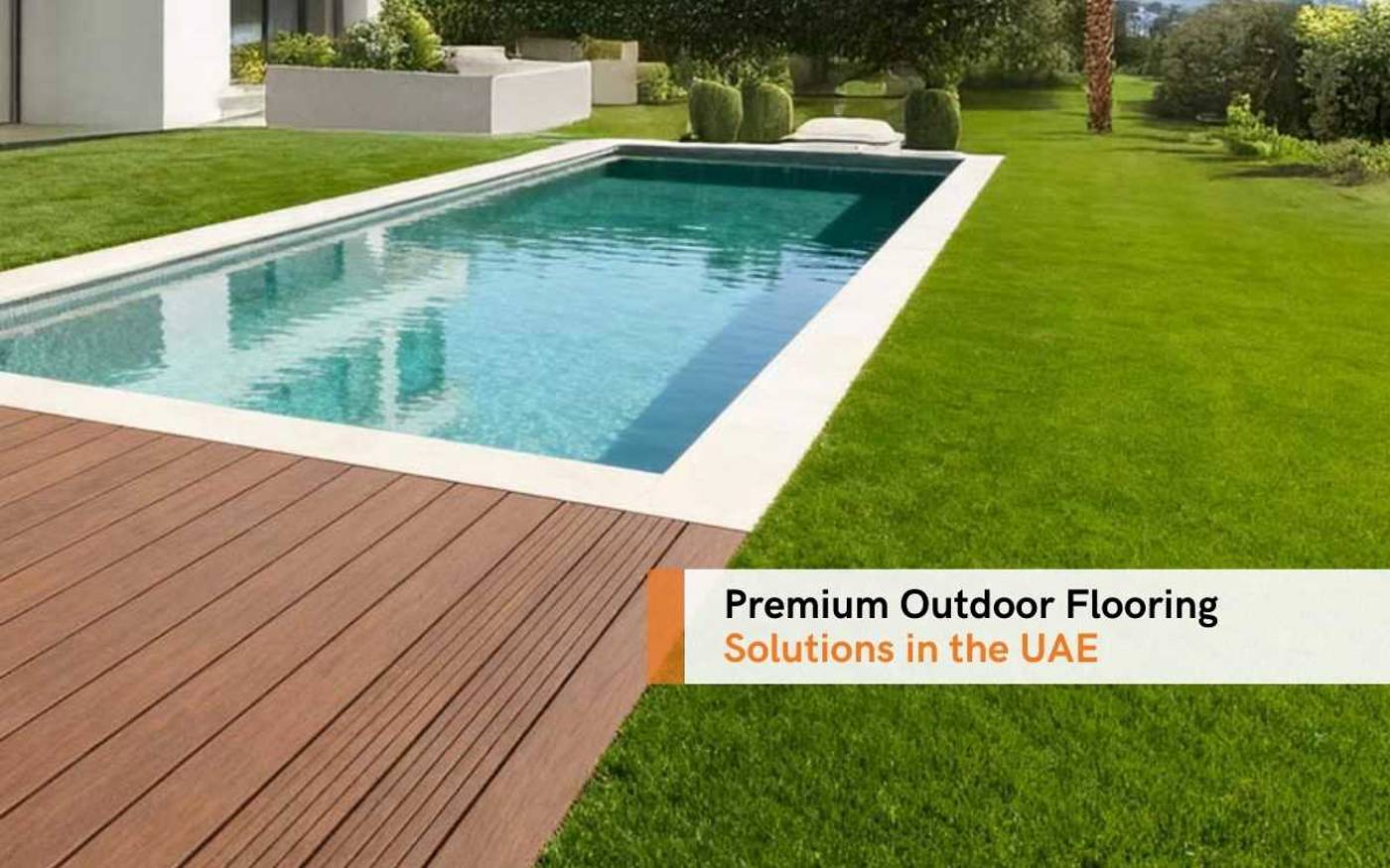 Premium Outdoor Flooring Solutions In The UAE (1)